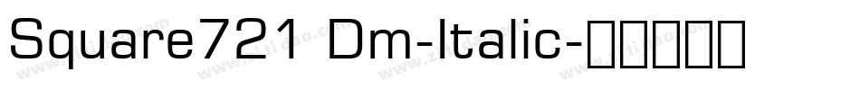 Square721 Dm-Italic字体转换
